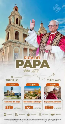 Sigue los pasos del Papa León XIV en el Norte del Perú